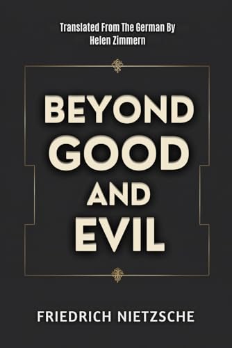 Beyond Good and Evil Beyond Good and Evil von Independently published