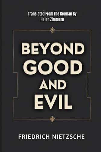 Beyond Good and Evil Beyond Good and Evil von Independently published