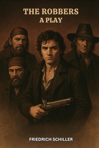 The Robbers A Play The Robbers A Play von Independently published