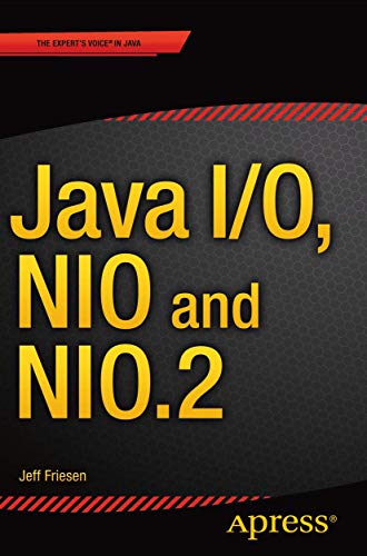 Java I/O, NIO and NIO.2 von Apress