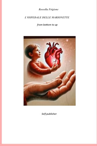 L'OSPEDALE DELLE MARIONETTE: FROM BOTTOM TO UP L'OSPEDALE DELLE MARIONETTE: FROM BOTTOM TO UP von KDP