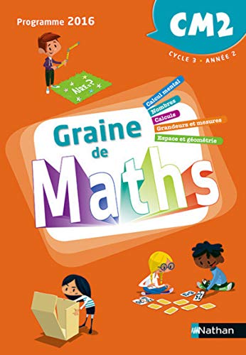 Graine de Maths - Manuel CM2 - 2017 von NATHAN