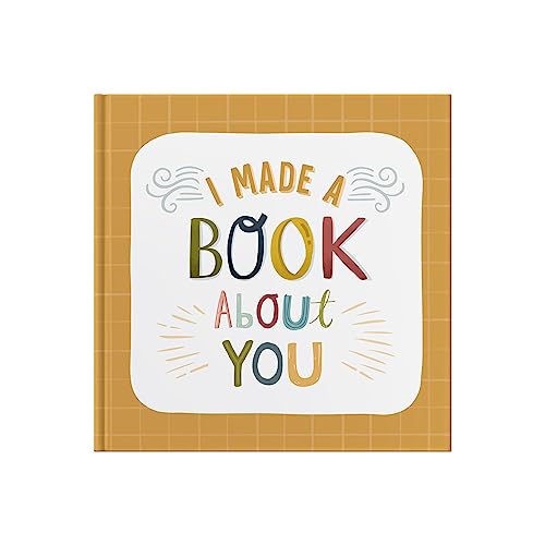 I Made A Book About You: Create a book that's as unique as the person you are gifting it to! von FROM YOU TO ME