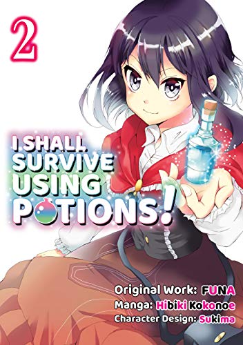 I Shall Survive Using Potions (Manga) Volume 2 (I Shall Survive Using Potions (Manga), 2, Band 2) von J-Novel Club