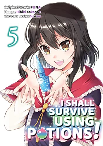 I Shall Survive Using Potions (Manga) Volume 5 (I SHALL SURVIVE USING POTIONS GN)