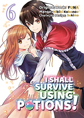 I Shall Survive Using Potions (Manga) Volume 6 (I Shall Survive Using Potions (Manga), 6) von J-Novel Club