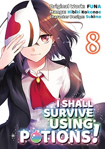 I Shall Survive Using Potions (Manga) Volume 8 (I Shall Survive Using Potions (Manga), 8) von J-Novel Club