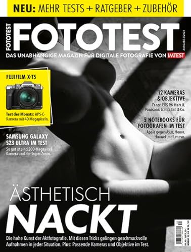 FOTOTEST - Das unabhängige Magazin für digitale Fotografie von IMTEST: FOTOTEST Ausgabe 02/23 - Aktfotografie von FUNKE Medien Hamburg
