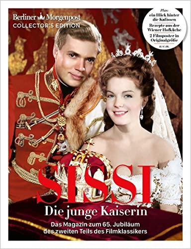 SISSI – Die junge Kaiserin: Das Magazin zum 65. Jubiläum des Filmklassikers - Teil 2 von FUNKE Medien Hamburg