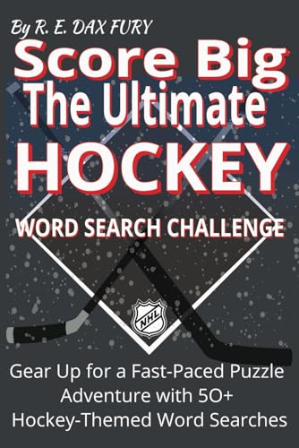 Score Big the Ultimate Hockey Word Search Challenge: Gear Up For a Fast-Paced Puzzle Adventure with 50+ Hockey-Themed Word Searches von Independently published