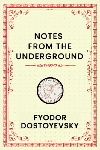 NOTES FROM THE UNDERGROUND: "A Symphony of Existential Reflections". von Independently published