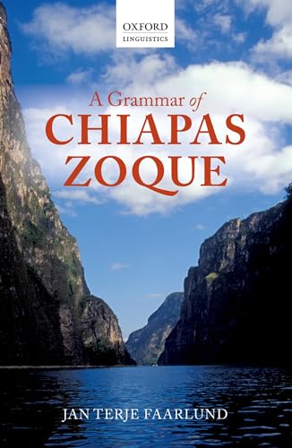 A Grammar of Chiapas Zoque A Grammar of Chiapas Zoque von OUP Oxford