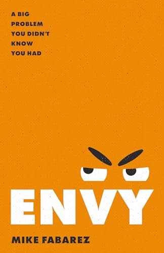 Envy: A Big Problem You Didn't Know You Had von Moody Publishers