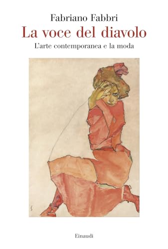 La voce del diavolo. L’arte contemporanea e la moda (Saggi) von Einaudi