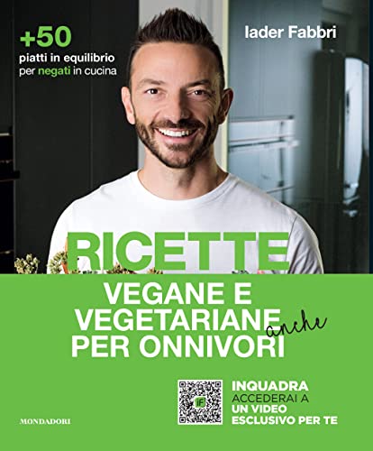 Ricette vegane e vegetariane anche per onnivori (Webcoach) von Mondadori Electa
