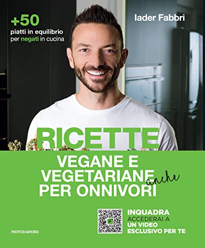 Ricette vegane e vegetariane anche per onnivori (Webcoach) von Mondadori Electa
