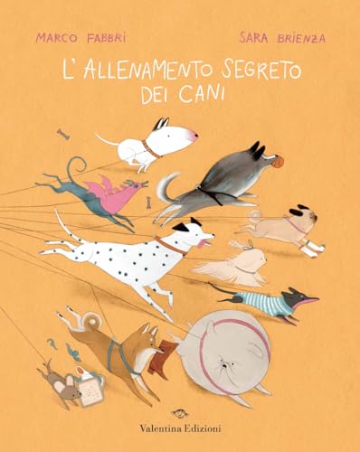 L'allenamento segreto dei cani. Ediz. a colori von Valentina Edizioni