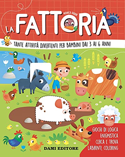 La fattoria. Tante attività divertenti per bambini dai 3 ai 6 anni. Ediz. a colori (Gioca e impara) von GIOCA E IMPARA