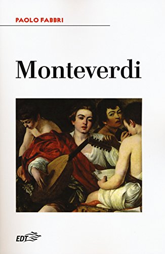 Monteverdi (Biblioteca di cultura musicale. Reprints)