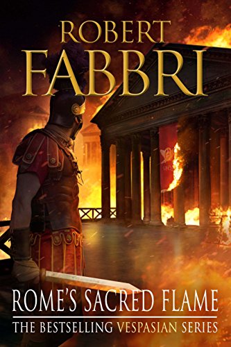 Rome's Sacred Flame: The new Roman epic from the bestselling author of Arminius (Vespasian, Band 8) von Atlantic Books (UK)