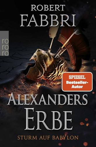 Alexanders Erbe: Sturm auf Babylon: Historischer Roman Alexanders Erbe: Sturm auf Babylon: Historischer Roman von Rowohlt