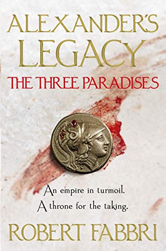 The Three Paradises: Volume 2 (Alexander’s Legacy, 2, Band 2)