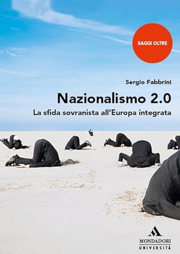 Nazionalismo 2.0. La sfida sovranista all'Europa integrata (Saggi Oltre) von Mondadori Università