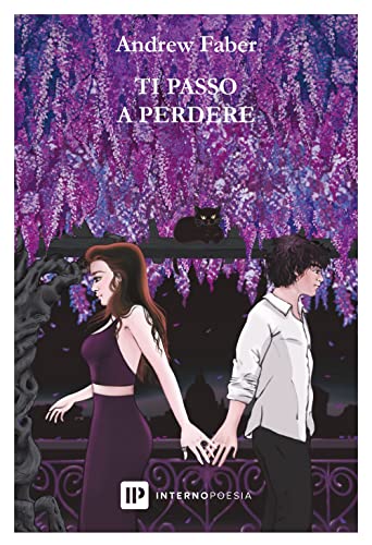 TI PASSO A PERDERE von Interno Poesia Editore