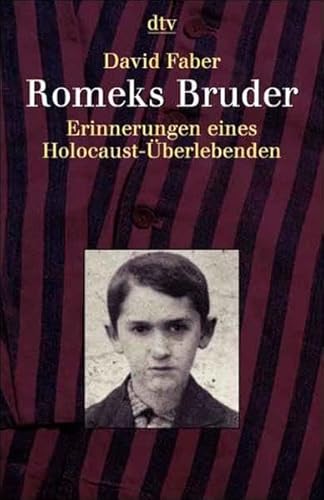 Romeks Bruder: Erinnerungen eines Holocaust-Überlebenden