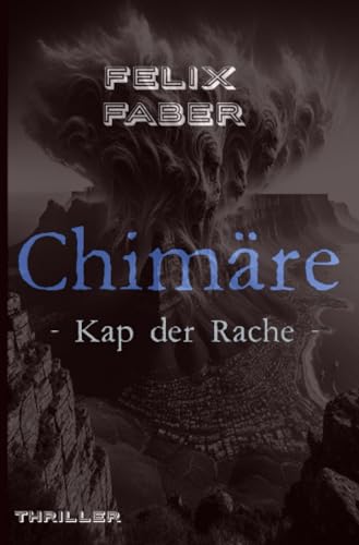 Chimäre: - Kap der Rache - von epubli