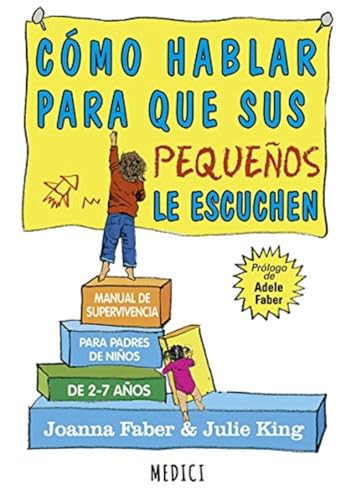 Cómo hablar para que sus pequeños escuchen (SALUD Y VIDA DIARIA, Band 80) von Medici