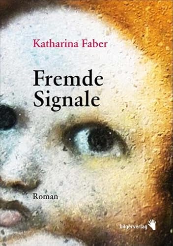 Fremde Signale: Ein Album. Roman