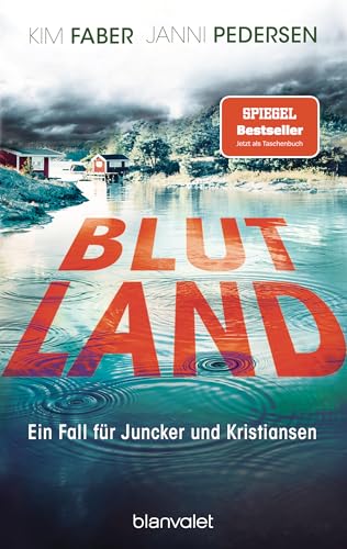 Blutland: Ein Fall für Juncker und Kristiansen (Juncker & Kristiansen, Band 3) von Blanvalet Taschenbuch Verlag