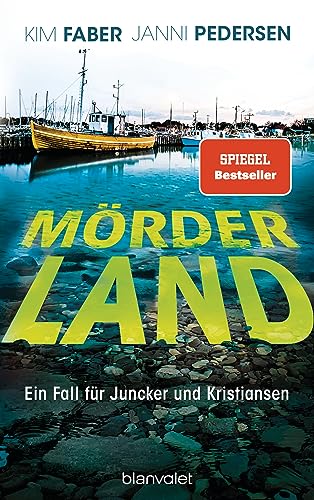 Mörderland: Ein Fall für Juncker und Kristiansen (Juncker & Kristiansen, Band 4)