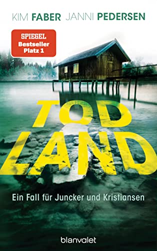 Todland: Ein Fall für Juncker und Kristiansen (Juncker & Kristiansen, Band 2) von Blanvalet Verlag