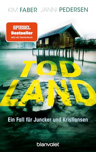 Todland: Ein Fall für Juncker und Kristiansen (Juncker & Kristiansen, Band 2) von Blanvalet Taschenbuch Verlag