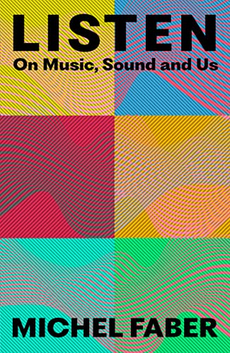 Listen: On Music, Sound and Us von Hanover Square Press