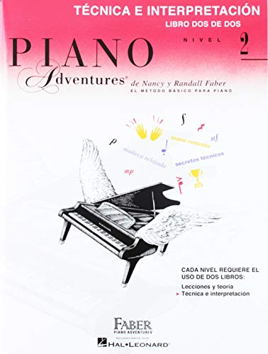 Tecnica E Interpretacion - Libro DOS de DOS Nivel 2: Spanish Edition Level 2 Technique & Performance von Faber Piano Adventures