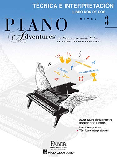 Tecnica E Interpretacion Libro DOS de DOS - Nivel 3: Spanish Edition Technique & Perofrmance Level 3: Spanish Edition Technique & Performance Level 3 von Faber Piano Adventures