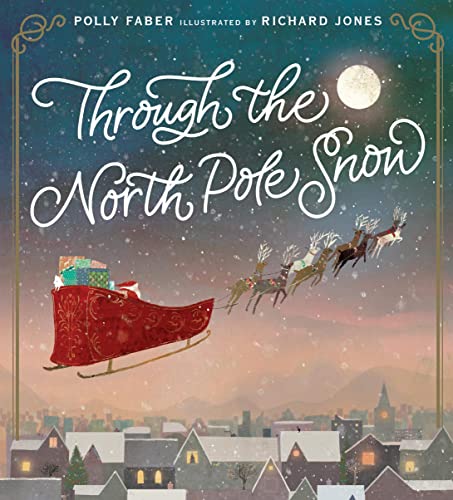 Through the North Pole Snow: A magical Christmas story about Santa's unexpected helper von WALKER BOOKS