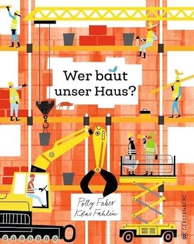 Wer baut unser Haus? von Gerstenberg Verlag