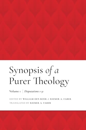 Synopsis of a Purer Theology: Vol. 1