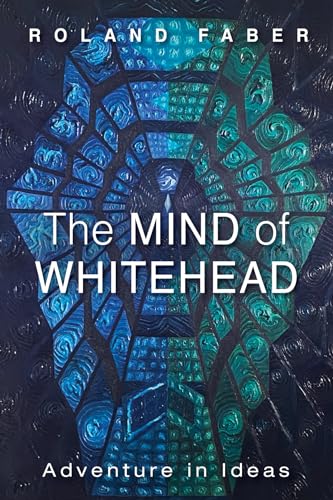 The Mind of Whitehead: Adventure in Ideas von Pickwick Publications