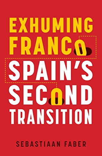 Exhuming Franco: Spain's Second Transition von Vanderbilt University Press