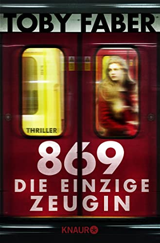869 - Die einzige Zeugin: Thriller von Knaur Taschenbuch