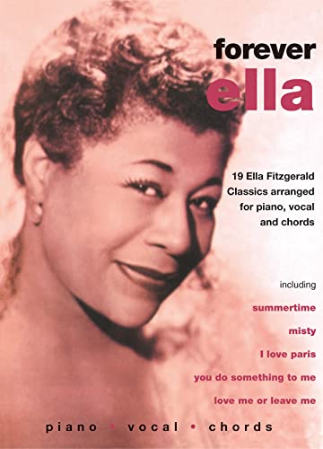 Forever Ella: 19 Ella Fitzgerald Classics for Piano/vocal/chords (Faber Edition)