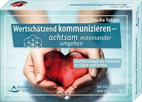 Wertschätzend kommunizieren – achtsam miteinander umgehen - Einfühlsamkeit als Schlüssel zu Glück und Erfolg: - Set mit Buch und 40 Karten von Schirner Verlag