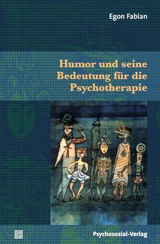 Humor und seine Bedeutung für die Psychotherapie (Therapie & Beratung) von Psychosozial Verlag GbR