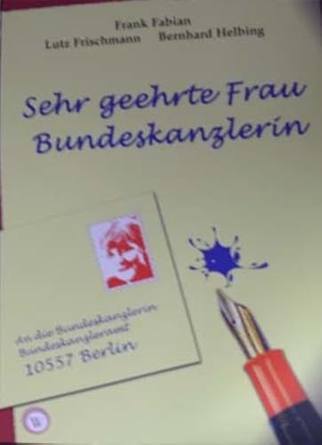 Sehr geehrte Frau Bundeskanzlerin