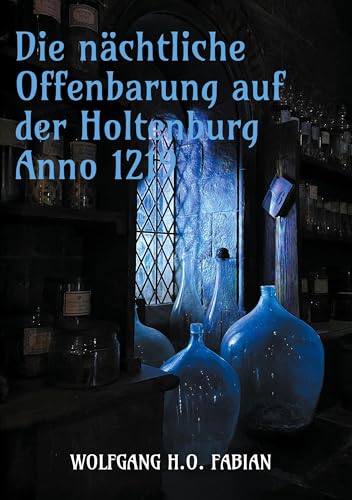 Die nächtliche Offenbarung auf der Holtenburg Anno 1219 von BoD – Books on Demand
